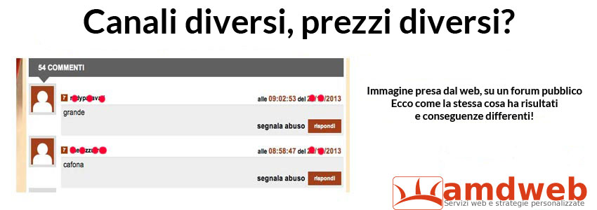 Canali diversi, prezzi diversi... conviene?