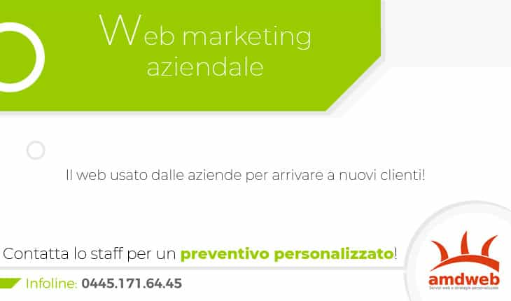 web marketing aziendale, web marketing per aziende, marketing per il web con prospettiva professionale. Alla fine parlando a pmi, aziende, strutture commerciali, il web marketing diviene una doverosa strada da percorrere per promuovere il nostro business nel web