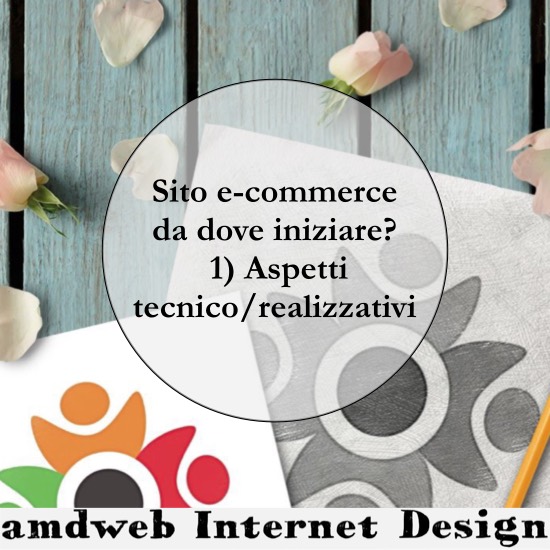 Sito e-commerce, da dove si inizia? | amdweb.it Sito e-commerce, da dove si inizia? | amdweb.it